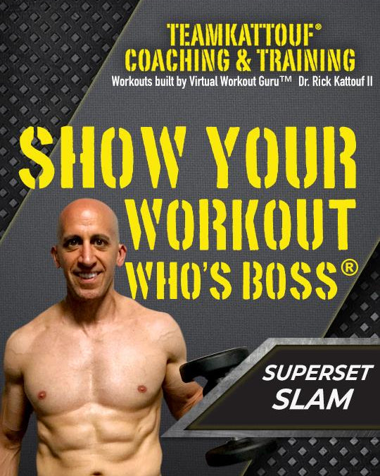 Show Your Workout Who's Boss®: Superset Slam