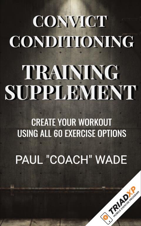 Convict Conditioning Do It Yourself Training Supplement TriadXP