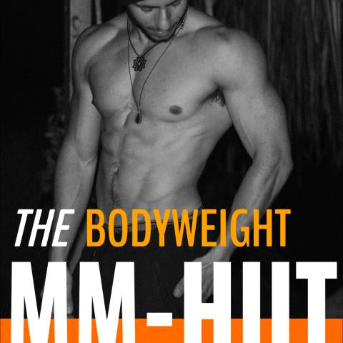 The MM-HIIT Bodyweight Workout