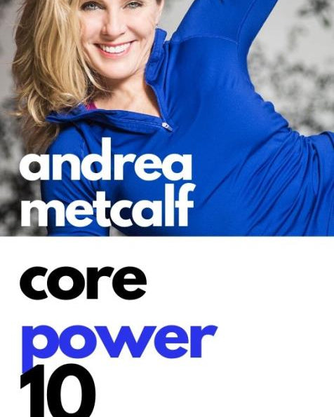Core Power 10 - Essential Exercises for Building a Strong, Toned Core