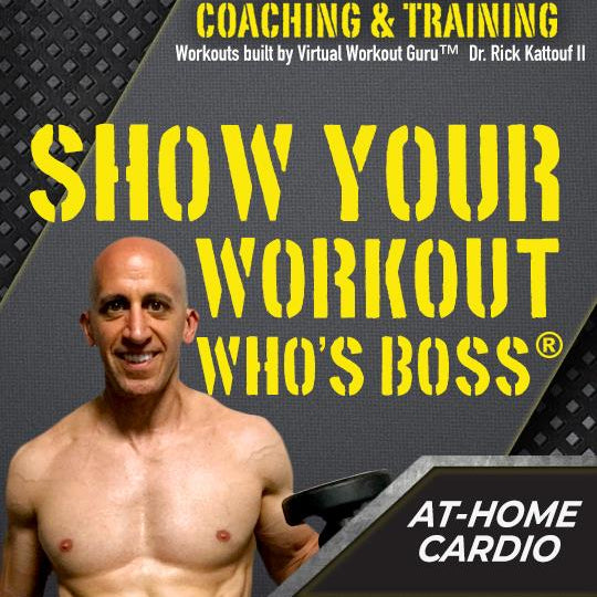 Show Your Workout Who's Boss®: At-Home Cardio Workout
