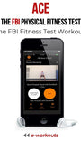 The FBI Fitness Test Workout -- App Only -- ACE the FBI Physical Fitness Test