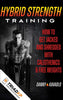 Danny Kavadlo's Hybrid Strength Training  Program -- Now available on TriadXP