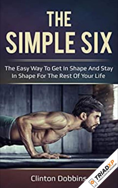 The Simple Six Workout Program – TriadXP
