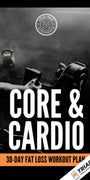 Core and Cardio: 30 Day Fat Loss Workout Plan