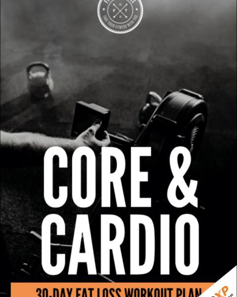 Core and Cardio: 30 Day Fat Loss Workout Plan