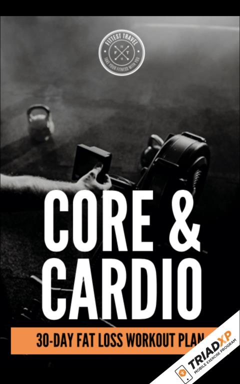 Core and Cardio: 30 Day Fat Loss Workout Plan