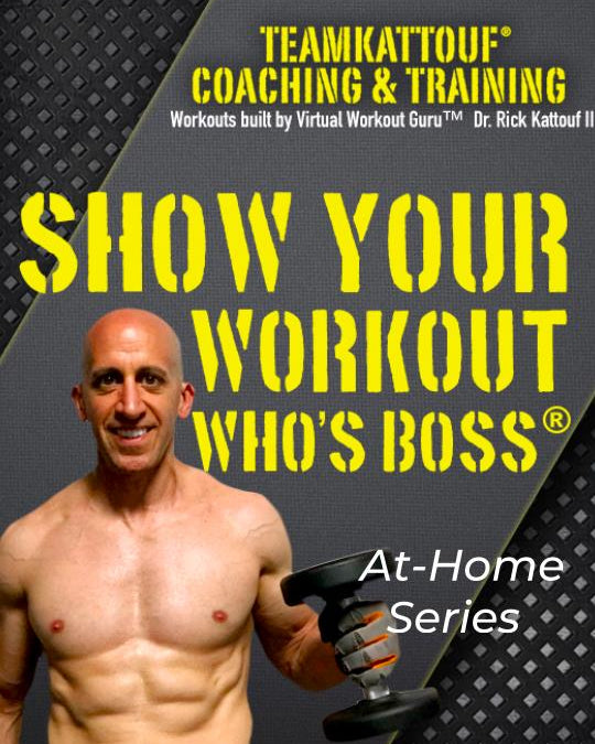 Show Your Workout Who's Boss®: At-Home Workout Series