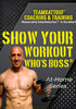 Show Your Workout Who's Boss®: At-Home Workout Series