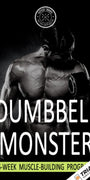 Dumbbell Monster:  6-Week Muscle-Building Program