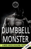 Dumbbell Monster:  6-Week Muscle-Building Program
