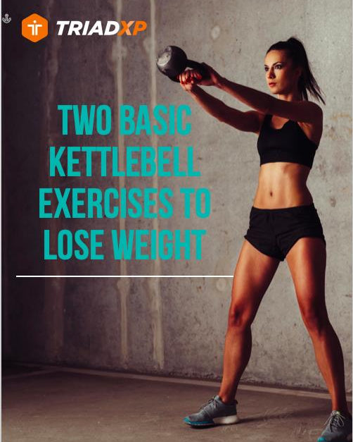 Two Basic Must-do Kettlebell Exercises to Lose Weight and Look Great.