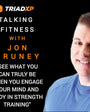 See What You Can Truly Be When You Engage Your Mind and Body in Strength Training