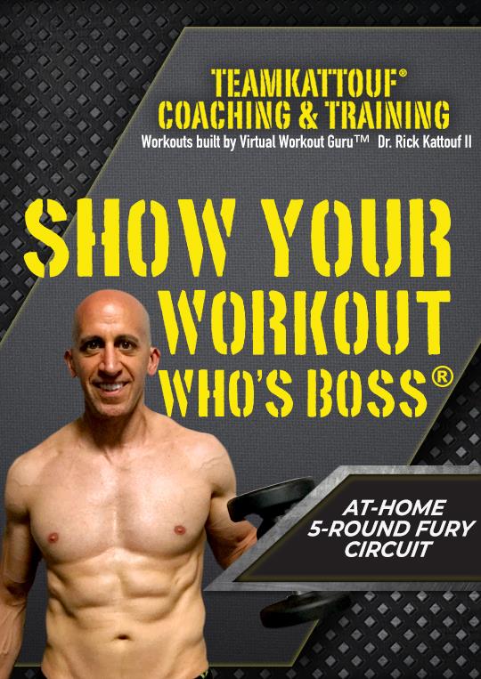 Show Your Workout Who's Boss®: At-Home 5-Round Fury® Circuit