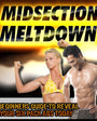 Midsection Meltdown: A Beginners Guide To Reveal Your Six Pack Abs Today