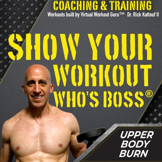 Show Your Workout Who's Boss®: Upper Body Burn